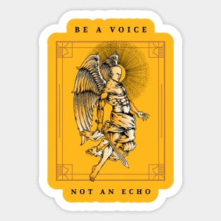 Be A Voice, Not An Echo Sticker